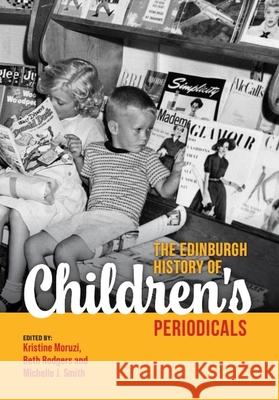 The Edinburgh History of Children's Periodicals  9781399506656 Edinburgh University Press - książka