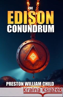 The Edison Conundrum Preston William Child   9798390747940 Independently Published - książka