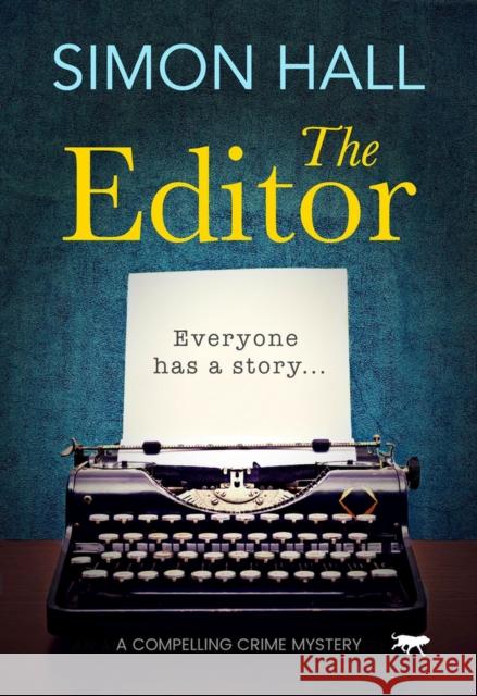 The Editor: A Compelling Crime Mystery Hall, Simon 9781912986620 Bloodhound Books - książka