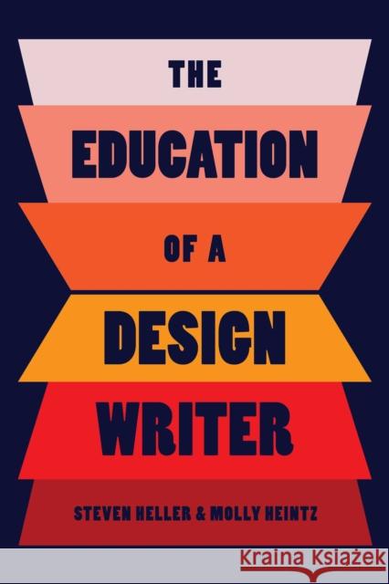 The Education of a Design Writer Molly Heintz 9781621538417 Allworth - książka