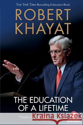 The Education of a Lifetime Robert Khayat 9781936946532 Nautilus Publishing Company - książka