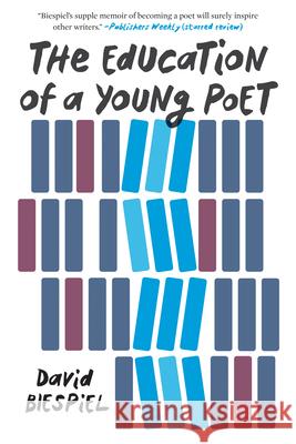 The Education of a Young Poet David Biespiel 9781640091108 Counterpoint LLC - książka