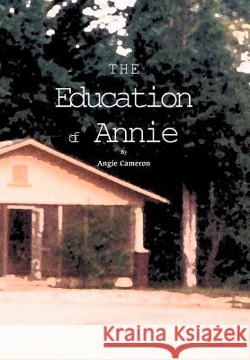 The Education of Annie Angie Cameron 9780971761001 Am&k Publishing - książka