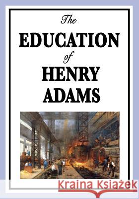 The Education of Henry Adams Henry Adams 9781604596137 Wilder Publications - książka