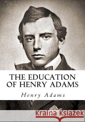 The Education of Henry Adams Henry Adams 9781613825006 Simon & Brown - książka