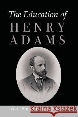 The Education of Henry Adams Henry Adams 9781614279310 Martino Fine Books - książka