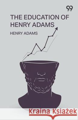 The Education Of Henry Adams Henry Adams 9789373400488 Double 9 Books - książka