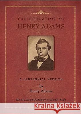 The Education of Henry Adams: A Centennial Version Adams, Henry 9780934909938 University of Virginia Press - książka
