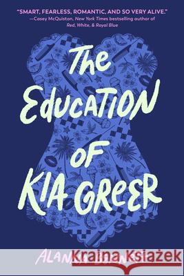 The Education of Kia Greer Alanna Bennett 9780593806135 Alfred A. Knopf Books for Young Readers - książka