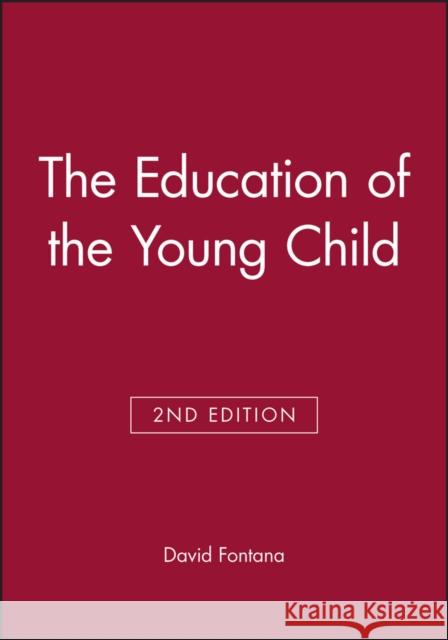 The Education of the Young Child David Fontana Fontana 9780631135852 Blackwell Publishers - książka