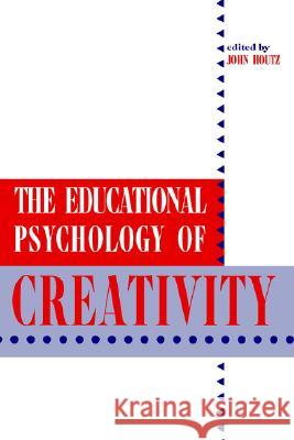 The Educational Psychology of Creativity  9781572732353 Hampton Press - książka