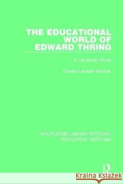 The Educational World of Edward Thring: A Centenary Study Donald Leinster-MacKay 9781138215382 Routledge - książka