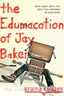 The Edumacation of Jay Baker Jay Clark 9781250016751 Square Fish - książka