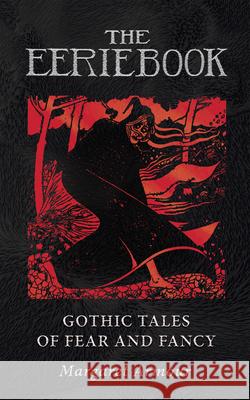 The Eerie Book: Gothic Tales of Fear and Fancy Margaret Armour William Brown Macdougall 9781528726245 Pook Press - książka