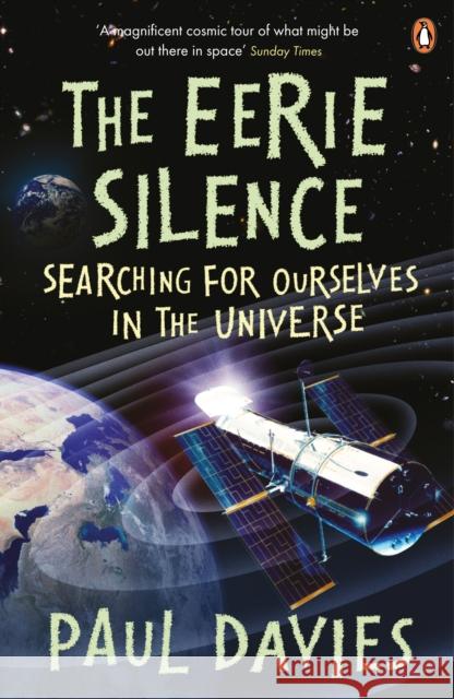 The Eerie Silence: Searching for Ourselves in the Universe Paul Davies 9780141037783 PENGUIN UK - książka