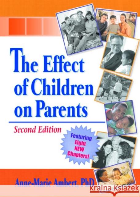 The Effect of Children on Parents Anne-Marie Ambert Ann-Marie Ambert 9780789008541 Routledge - książka