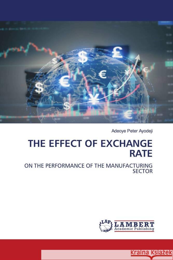 The Effect of Exchange Rate Adeoye Pete 9786208063825 LAP Lambert Academic Publishing - książka