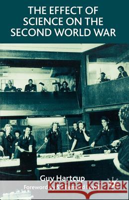 The Effect of Science on the Second World War Guy Hartcup Bernard Lovell 9781403906434 Palgrave MacMillan - książka