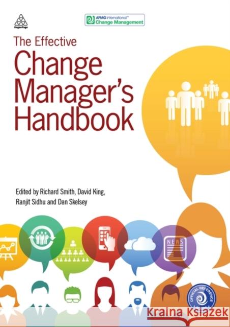 The Effective Change Manager's Handbook: Essential Guidance to the Change Management Body of Knowledge Apmg                                     Richard Smith 9781398696013 Kogan Page - książka