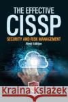 The Effective CISSP: Security and Risk Management Wentz Wu 9789574376476 Wentz Wu