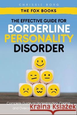 The Effective Guide for Borderline Personality Disorder Chrissie Borg The Fox Books 9781956223958 Wiz Traders LLC - książka