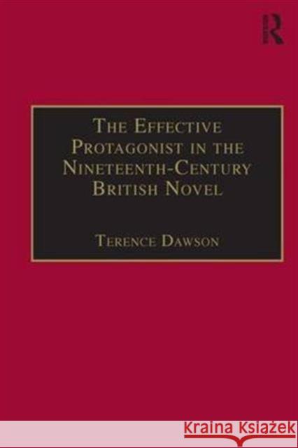 The Effective Protagonist in the Nineteenth-Century British Novel: Scott, Brontë, Eliot, Wilde Dawson, Terence 9780754641353 Ashgate Publishing - książka