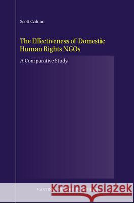 The Effectiveness of Domestic Human Rights Ngos: A Comparative Study Scott Calnan 9789004170216 Brill Academic Publishers - książka