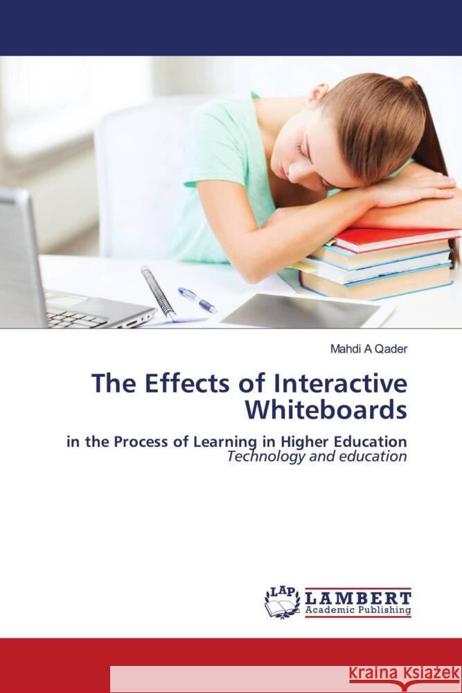 The Effects of Interactive Whiteboards A Qader, Mahdi 9786204197791 LAP Lambert Academic Publishing - książka