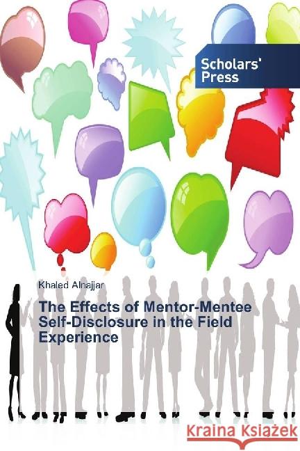 The Effects of Mentor-Mentee Self-Disclosure in the Field Experience Alnajjar, Khaled 9783330650275 Scholar's Press - książka