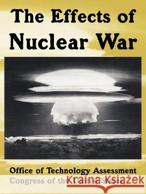 The Effects of Nuclear War Of Tech Offic Of The Un Congres 9781410222244 University Press of the Pacific - książka