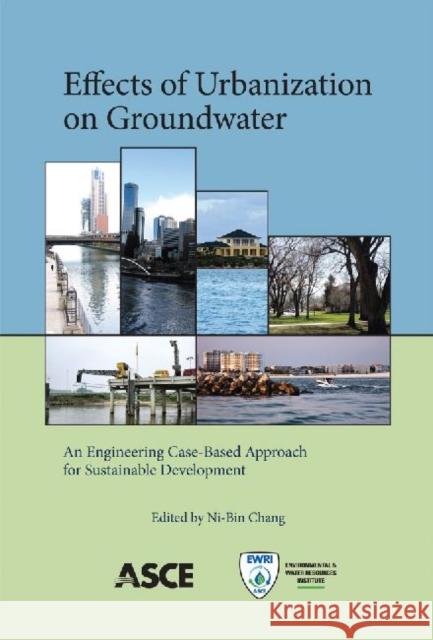 The Effects of Urbanization on Groundwater : An Engineering Case-Based Approach for Sustainable Development  9780784410783 American Society of Civil Engineers - książka