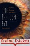 The Effluent Eye Rosemary J. Jolly 9781517915681 University of Minnesota Press