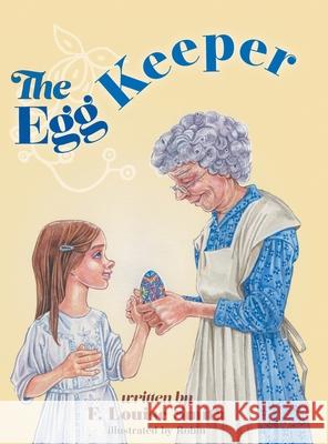 The Egg Keeper F. Louise Smith 9781525562389 FriesenPress - książka