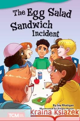 The Egg Salad Sandwich Incident Rhatigan, Joe 9781644913536 Teacher Created Materials - książka