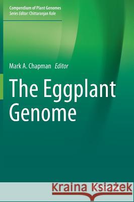 The Eggplant Genome Mark A. Chapman 9783319992075 Springer - książka