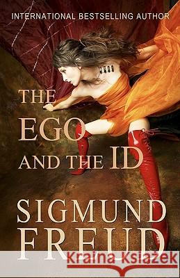 The Ego and the Id Sigmund Freud 9781451537239 Createspace - książka