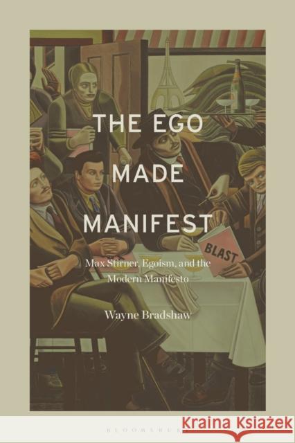 The Ego Made Manifest Dr. Wayne (Research Associate, James Cook University, Australia,) Bradshaw 9798765102572 Bloomsbury Publishing USA - książka