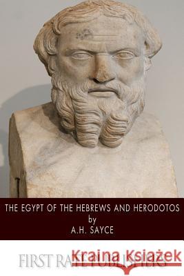 The Egypt of the Hebrews and Herodotos A. H. Sayce 9781500885441 Createspace - książka