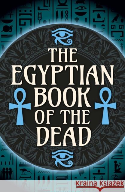 The Egyptian Book of the Dead EA Wallis Budge 9781398842038 Arcturus Publishing Ltd - książka