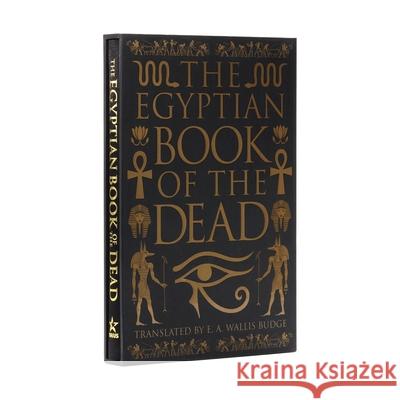 The Egyptian Book of the Dead: Deluxe Slipcase Edition Wallis Budge, Ea 9781789505672 Arcturus Publishing - książka