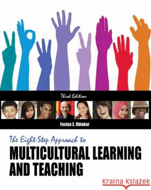 The Eight-Step Approach to Multicultural Learning and Teaching Festus E. Obiakor 9780757548512 Kendall/Hunt Publishing Company - książka