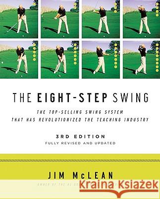 The Eight-Step Swing, 3rd Edition Jim McLean 9780061672828 Not Avail - książka
