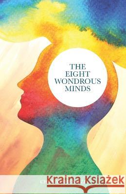 The Eight Wondrous Minds Yi Sheng Zi Chen   9781945892349 Wholesome Vision LLC - książka