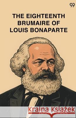 The Eighteenth Brumaire Of Louis Bonaparte Karl Marx 9789371138741 Double 9 Books - książka