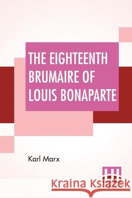 The Eighteenth Brumaire Of Louis Bonaparte Karl Marx 9789390058013 Lector House - książka