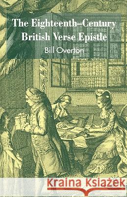 The Eighteenth-Century British Verse Epistle Bill Overton 9781403941701 Palgrave MacMillan - książka