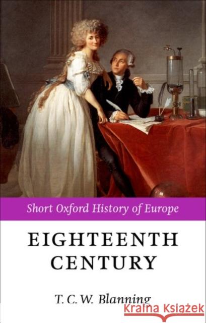 The Eighteenth Century: Europe 1688-1815 Blanning, T. C. W. 9780198731207  - książka