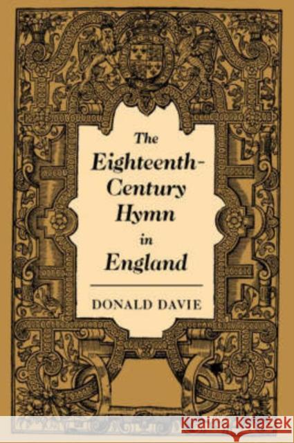 The Eighteenth-Century Hymn in England Donald Davie 9780521039567 Cambridge University Press - książka