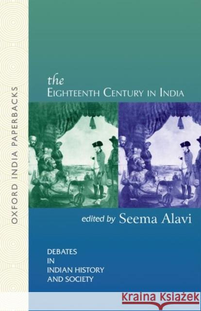 The Eighteenth Century in India Seema Alavi 9780195692013  - książka