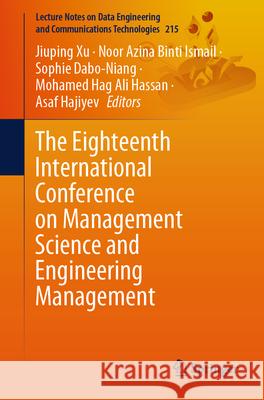 The Eighteenth International Conference on Management Science and Engineering Management  9789819750979 Springer Nature Singapore - książka